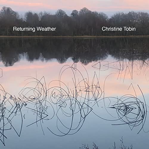 CD cover for Christine Tobin’s “Returning Weather” with a lakeside scene.