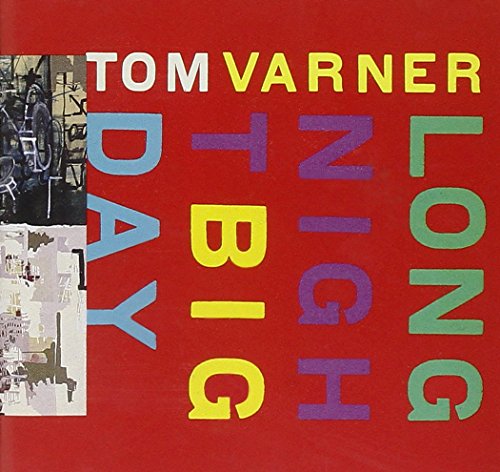 Red album cover with "Tom Varner" and "Long Night Big Day" in colorful text.