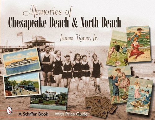 Memories of Chesapeake Beach & North Beach, Maryland