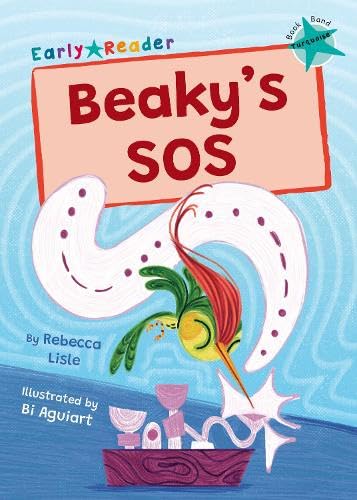 Beaky's SOS: (Turquoise Early Reader) (Maverick Early Readers)