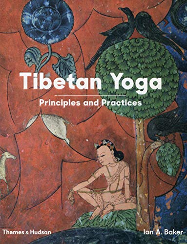 Tibetan Yoga: Principles and Practices