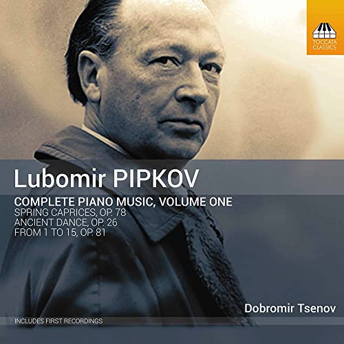 CD cover featuring a portrait of composer Lubomir Pipkov, with text details.