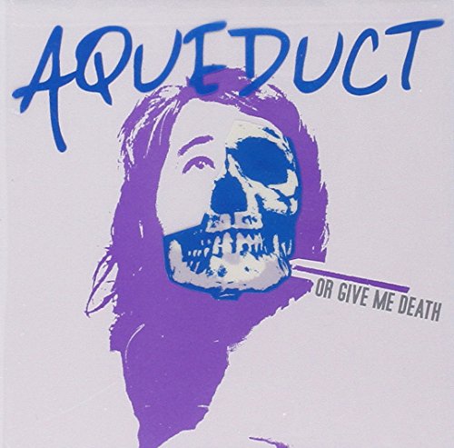 Album cover with a purple silhouette and a skull, titled "Aqueduct - Or Give Me Death".