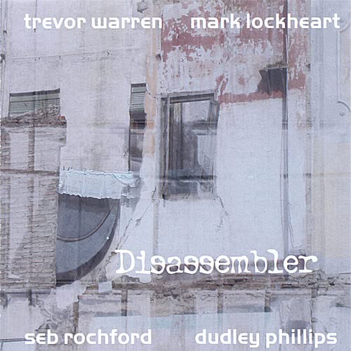 CD cover for “Disassembler” by Trevor Warren, featuring weathered building facade.