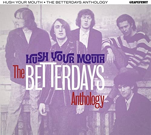 CD cover for “Hush Your Mouth” by The Betterdays, featuring a band portrait.