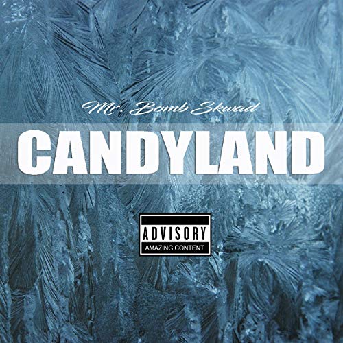 “Mr. Bomb Skwad - Candyland” CD cover with frosty blue texture.