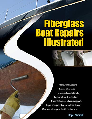 Fiberglass Boat Repairs Illustrated (INTERNATIONAL MARINE-RMP)