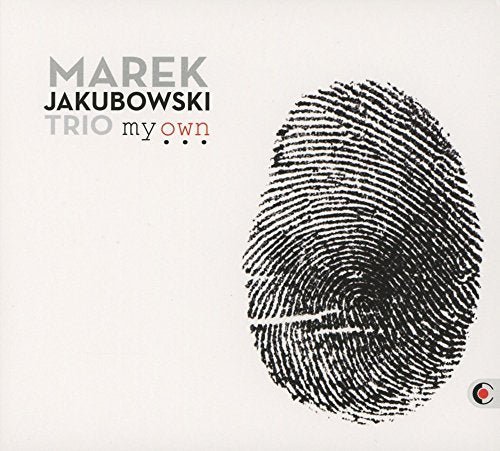 CD cover: "Marek Jakubowski Trio - my own" with a fingerprint image.