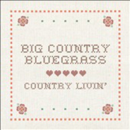 "Album cover with cross-stitch design, featuring 'Big Country Bluegrass' and 'Country Livin'' text."