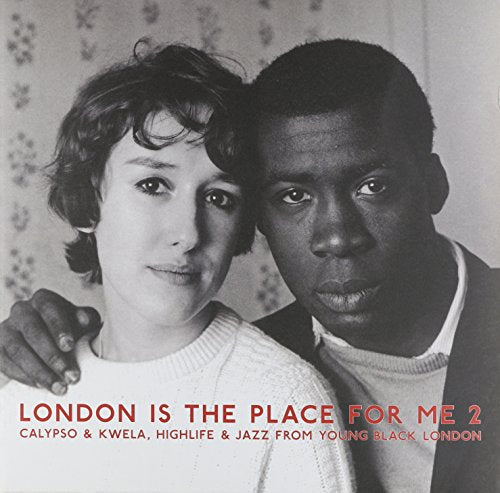 Black and white album cover with two people and red text "London Is The Place For Me 2".