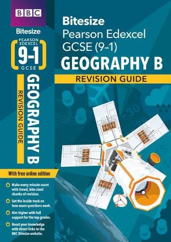 BBC Bitesize Edexcel GCSE (9-1) Geography B Revision Guide inc online edition - 2023 and 2024 exams: for home learning, 2022 and 2023 assessments and exams (BBC Bitesize GCSE 2017)