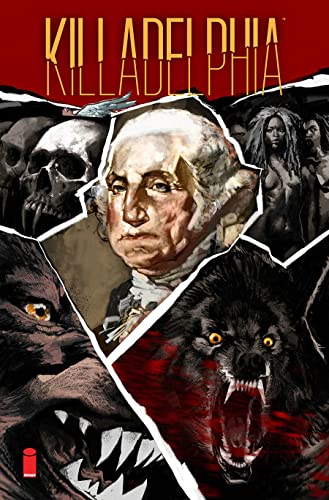 Killadelphia, Volume 4: The End of All (Killadelphia, 4)