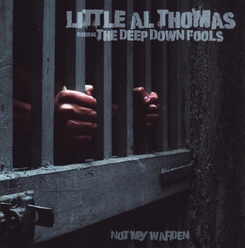 CD cover: hands gripping prison bars, text “Little Al Thomas - Not My Warden.”