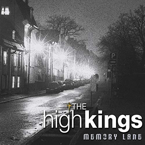 Black and white city street scene with "The High Kings Memory Lane" text overlay.