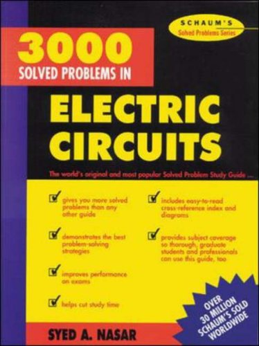 3,000 Solved Problems in Electrical Circuits (SCHAUMS' ENGINEERING)