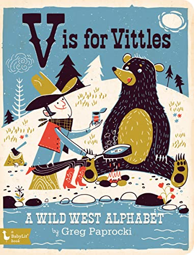 V is for Vittles: A Wild West Alphabet (Babylit)