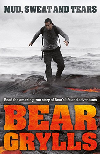 "Book cover featuring Bear Grylls standing on rugged terrain with the title 'Mud, Sweat and Tears'."