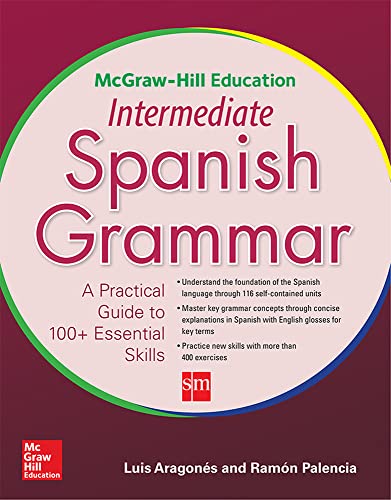 McGraw-Hill Education Intermediate Spanish Grammar (NTC FOREIGN LANGUAGE)