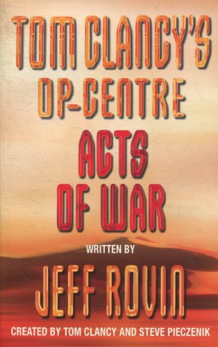 JEFF ROVIN - TOM CLANCY'S OP-CENTRE - ACTS OF WAR