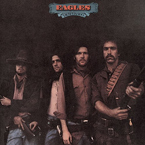 "Album cover of 'Desperado' by Eagles, featuring four men holding guns."