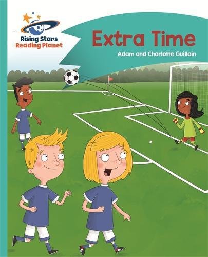 Reading Planet - Extra Time - Turquoise: Comet Street Kids (Rising Stars Reading Planet)