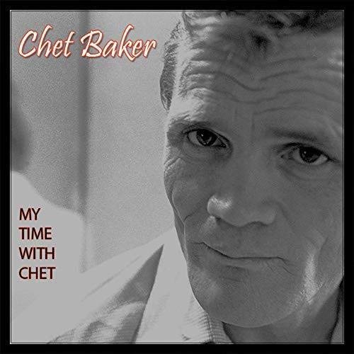 "Black and white album cover with Chet Baker's portrait and title 'My Time With Chet'."