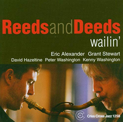 CD cover for “Reeds and Deeds - Wailin’”, featuring two musicians playing saxophones.