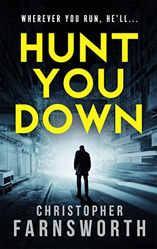 Hunt You Down: An unstoppable, edge-of-your-seat thriller