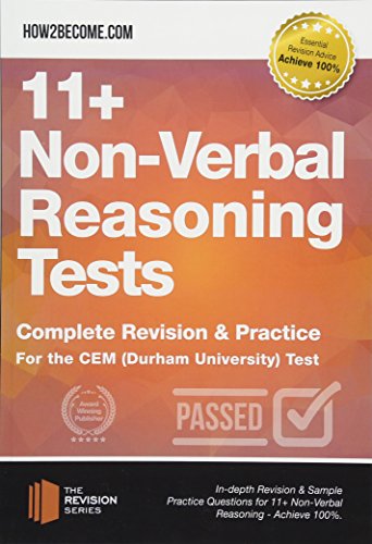 11+ Non-Verbal Reasoning Tests: Complete Revision & Practice for the CEM (Durham University) Test (Revision Series)
