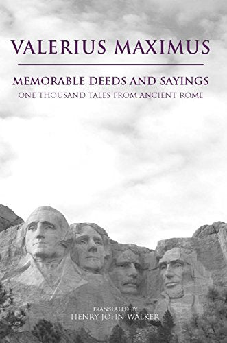 Memorable Deeds and Sayings: One Thousand Tales from Ancient Rome (Hackett Classics)