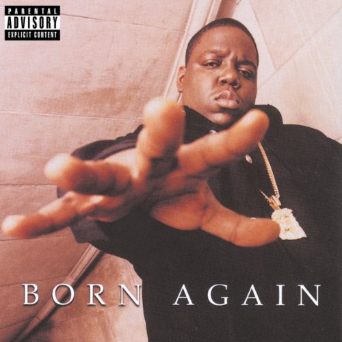 "CD album cover with The Notorious B.I.G. gesturing, wearing black, and 'Born Again' text."