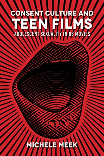 Consent Culture and Teen Films: Adolescent Sexuality in US Movies