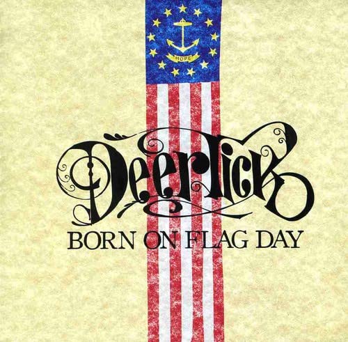 CD cover: "Deer Tick - Born on Flag Day" with American flag imagery.
