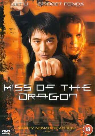 "Kiss of the Dragon" DVD cover featuring Jet Li and Bridget Fonda in an action scene.