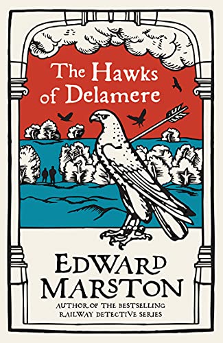 The Hawks of Delamere: (Domesday, 7): An action-packed medieval mystery from the bestselling author: 13
