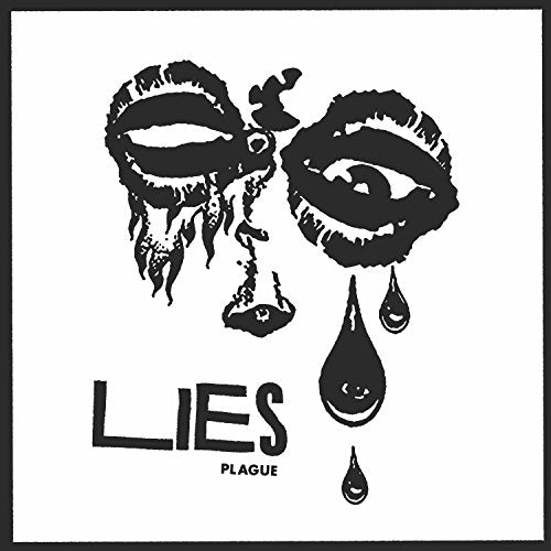 Black and white illustration of a face with tears and the text "LIES PLAGUE".