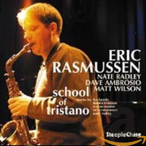 CD cover: Eric Rasmussen playing saxophone, with album title "School of Tristano".