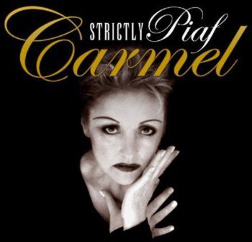 "CD cover with a woman's portrait and text 'Strictly Piaf Carmel' against a black background."