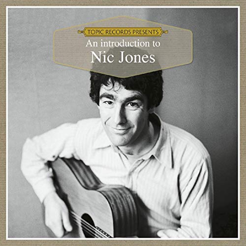 Black and white album cover featuring Nic Jones holding a guitar, with text overlay.