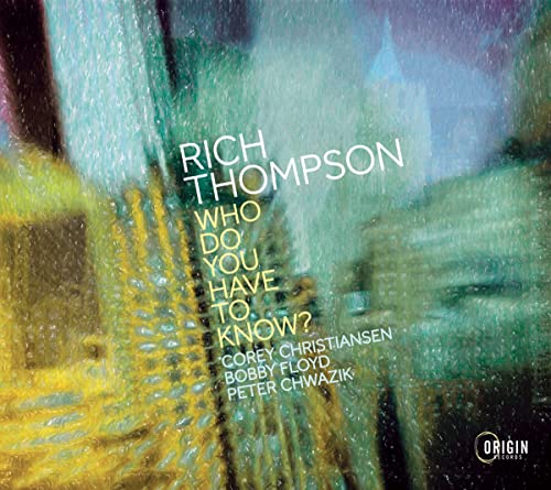 CD cover for Rich Thompson’s “Who Do You Have to Know?” album.