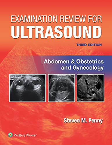 Examination Review for Ultrasound: Abdomen and Obstetrics & Gynecology: Abdomen & Obstetrics and Gynecology