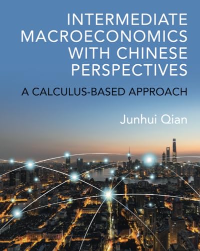 Intermediate Macroeconomics with Chinese Perspectives: A Calculus-based Approach