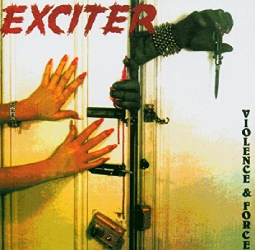 "Album cover with hands holding knives breaking through a door, titled 'Exciter: Violence & Force'."