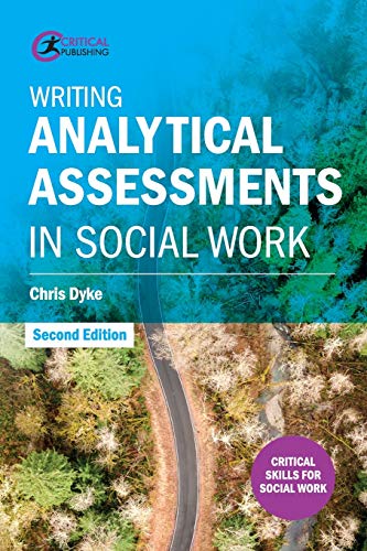 Writing Analytical Assessments in Social Work (Critical Skills for Social Work)