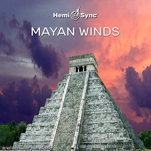 Mayan pyramid at sunset with "Mayan Winds" and "Hemi-Sync" logos.
