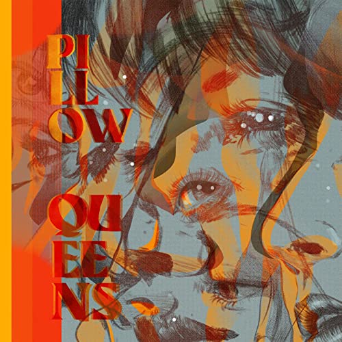 Pillow Queens album cover: distorted portrait with orange and blue tones.