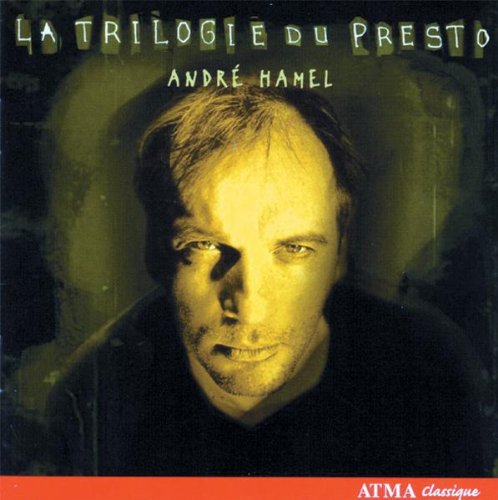 CD cover featuring a man's portrait with text "La trilogie du presto" and "Andre Hamel".