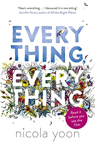 The book cover for "Everything, Everything" by Nicola Yoon features colorful, whimsical illustrations and large title text.