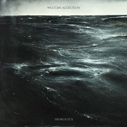 Album cover for Western Addiction’s “Tremulous” featuring stormy, dark ocean waves.