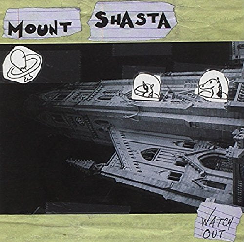 "Album cover with grey spaceship and 'Mount Shasta' and 'Watch Out' text."